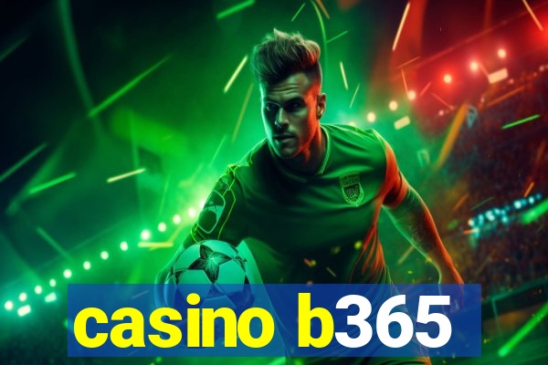 casino b365