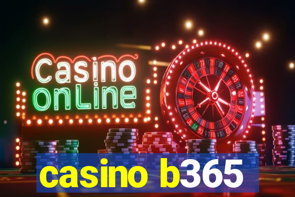 casino b365