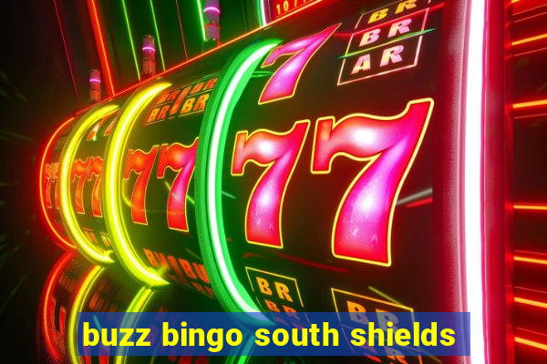 buzz bingo south shields