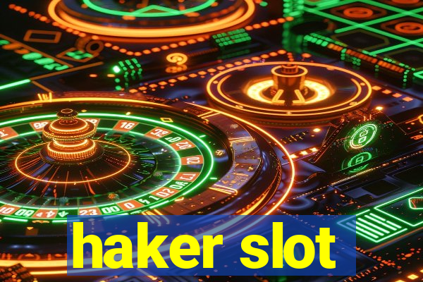 haker slot