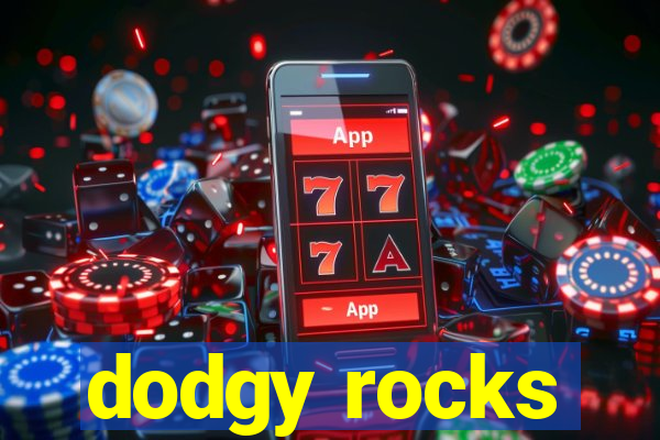 dodgy rocks