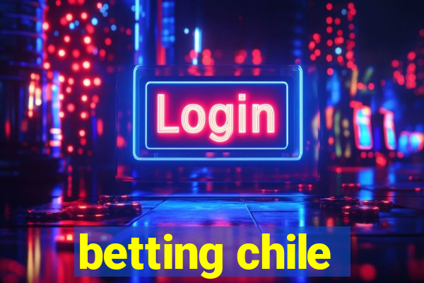 betting chile