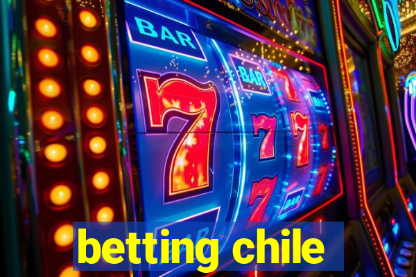 betting chile