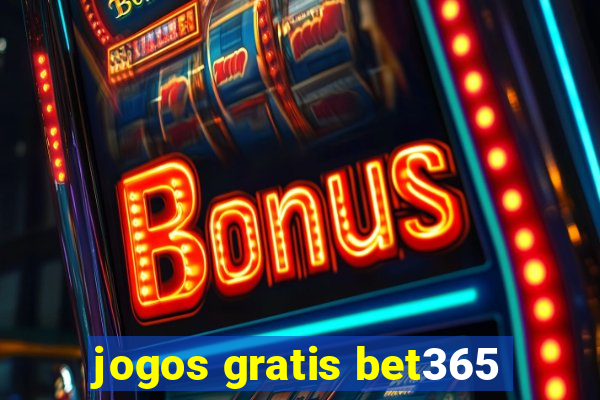 jogos gratis bet365