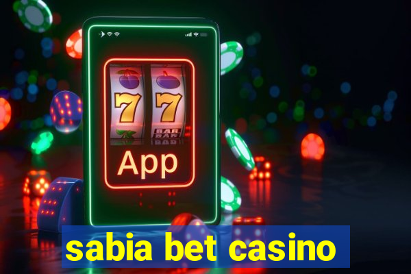 sabia bet casino