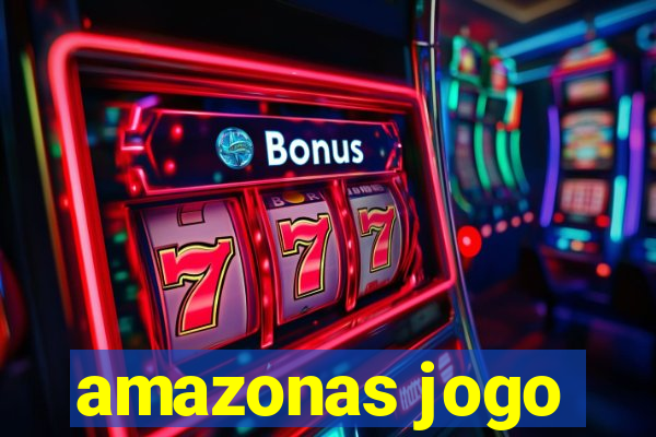 amazonas jogo