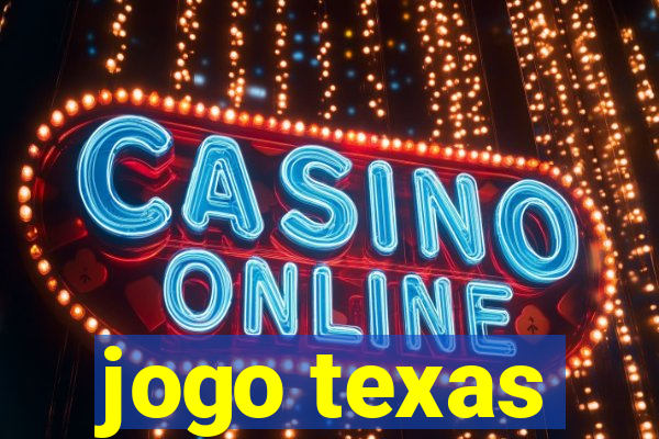 jogo texas