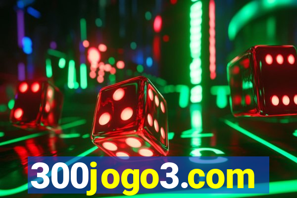 300jogo3.com