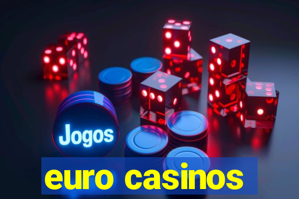 euro casinos