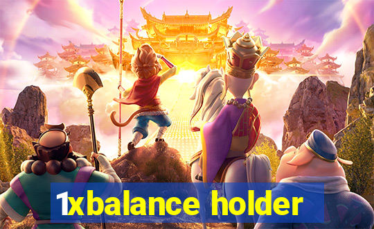 1xbalance holder