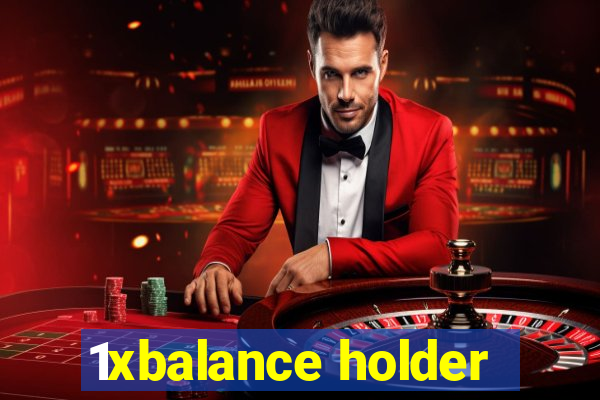 1xbalance holder