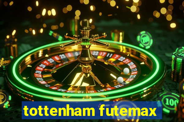 tottenham futemax