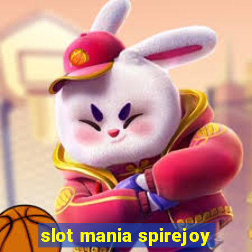 slot mania spirejoy