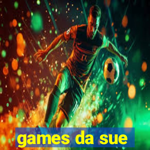 games da sue