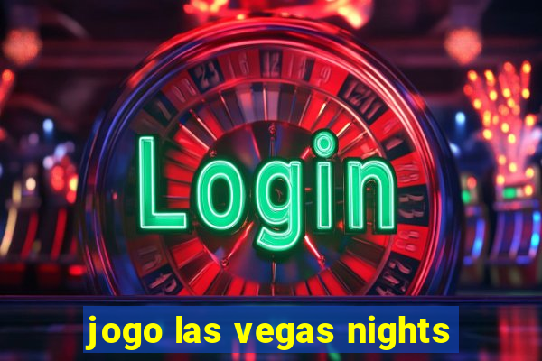 jogo las vegas nights