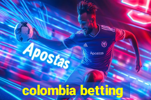 colombia betting