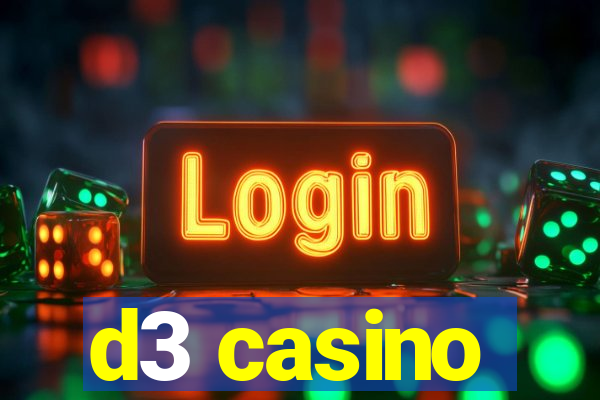 d3 casino