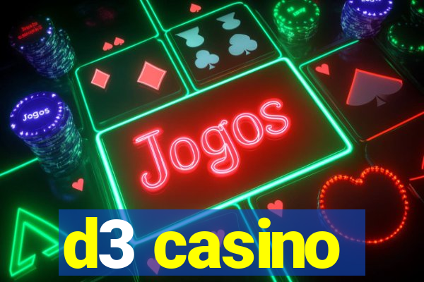 d3 casino