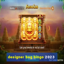 designer bag bingo 2023