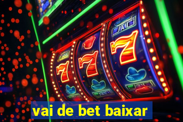 vai de bet baixar