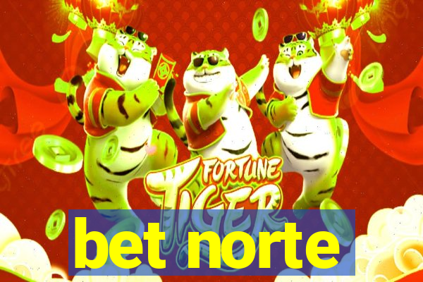 bet norte