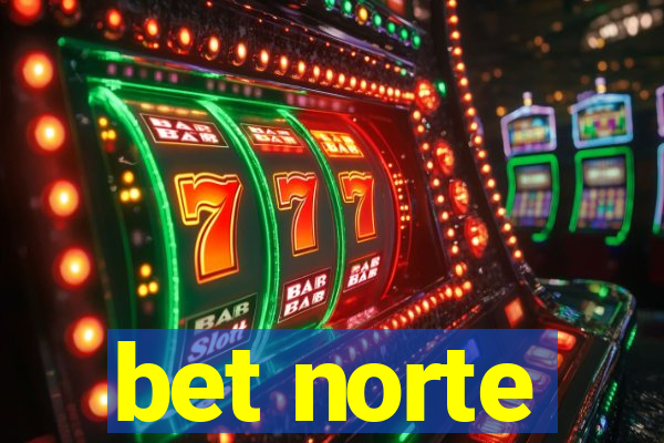 bet norte