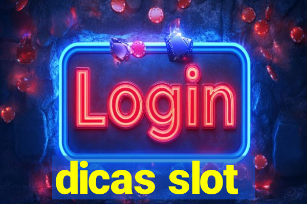 dicas slot