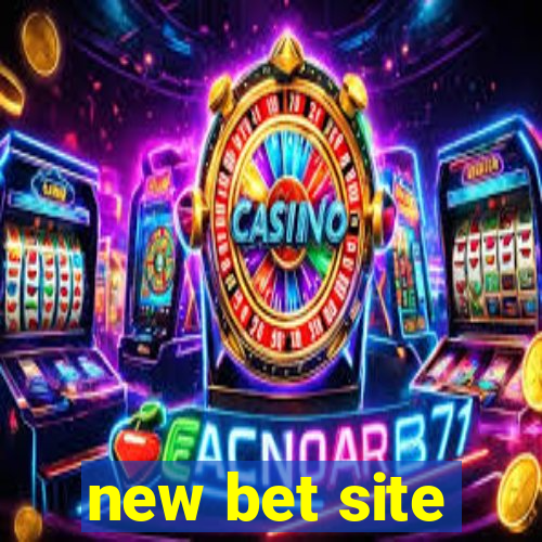 new bet site