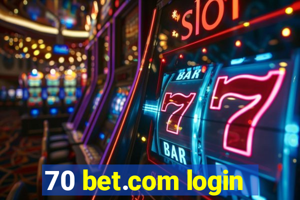 70 bet.com login