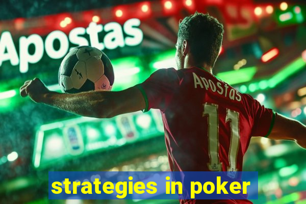 strategies in poker