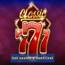 izzi casino e confi谩vel