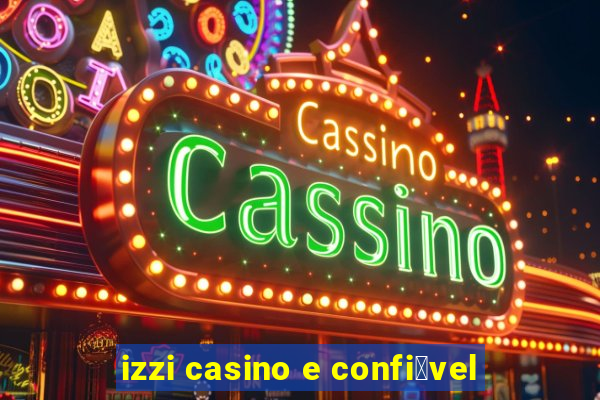 izzi casino e confi谩vel