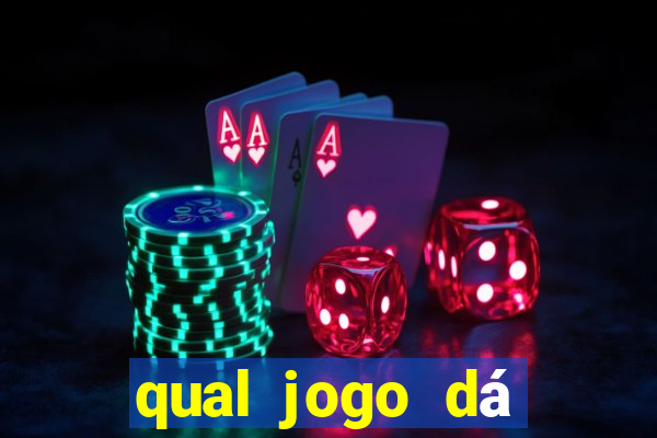 qual jogo dá dinheiro de verdade