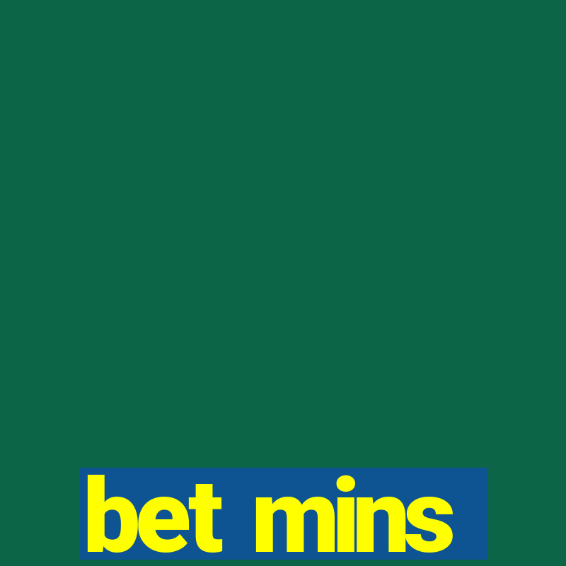 bet mins