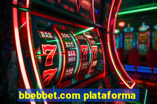 bbebbet.com plataforma