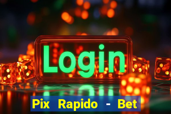 Pix Rapido - Bet Sport 365