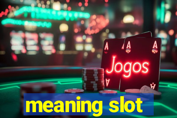 meaning slot