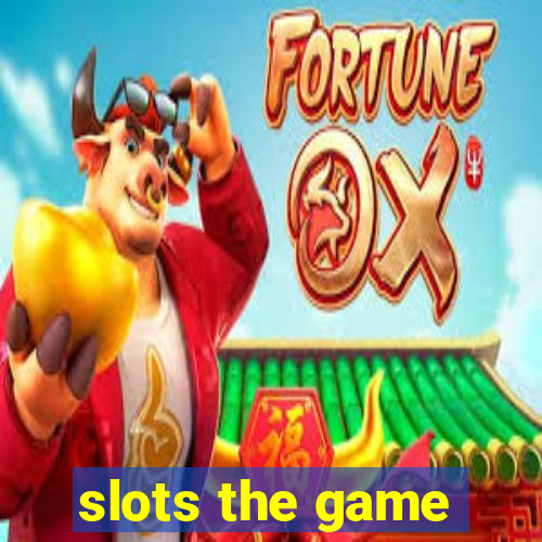 slots the game