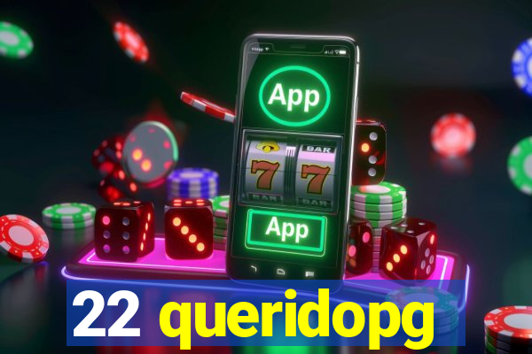 22 queridopg