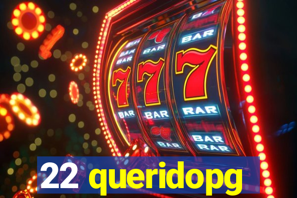 22 queridopg