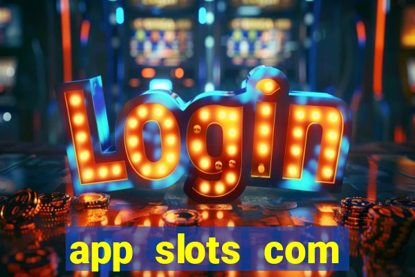 app slots com bonus de cadastro