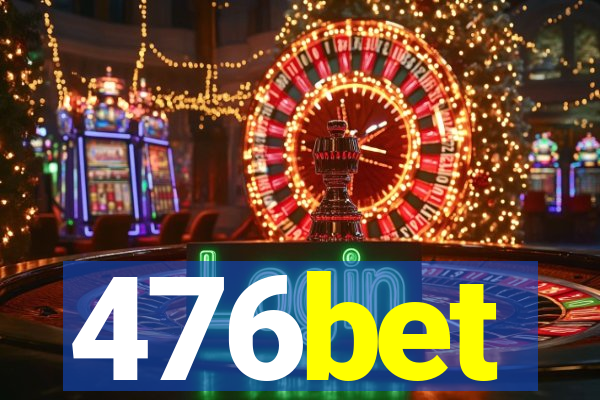 476bet