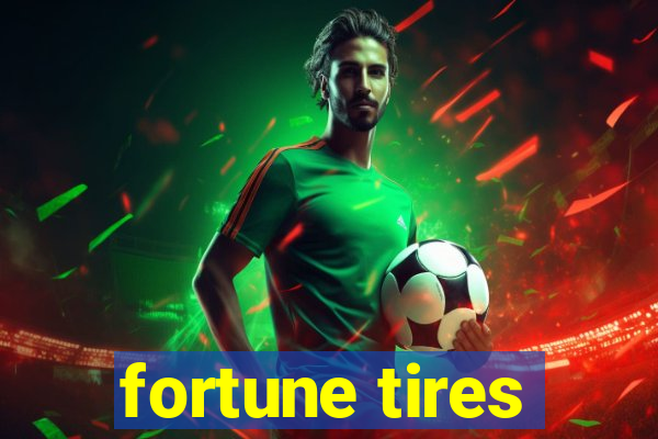 fortune tires