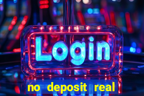 no deposit real money casinos