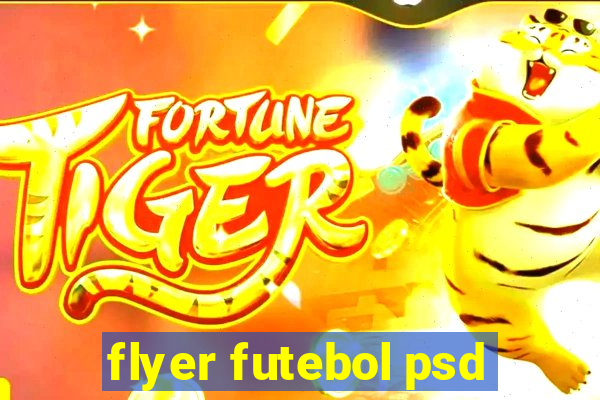 flyer futebol psd