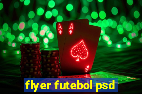 flyer futebol psd