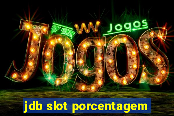 jdb slot porcentagem