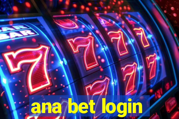 ana bet login