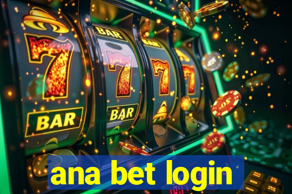 ana bet login