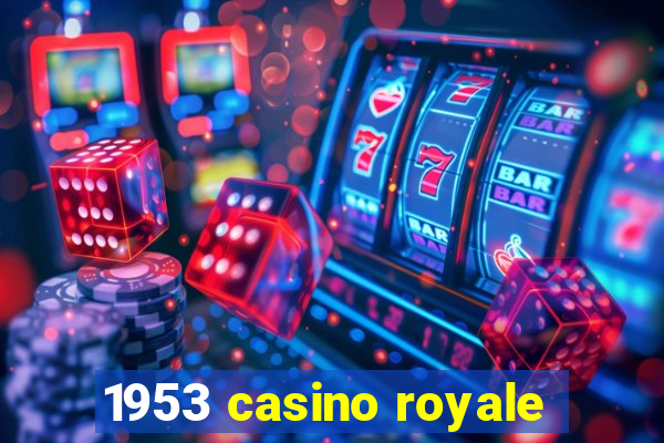 1953 casino royale